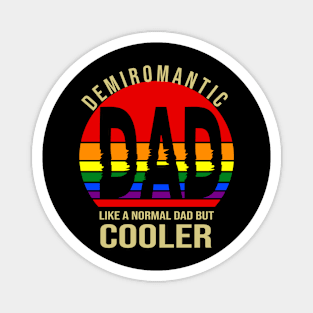 Demiromantic Dad Like A Normal Dad But Cooler Pride Month June Father'S Day Lgbtqia Gift Idea Magnet